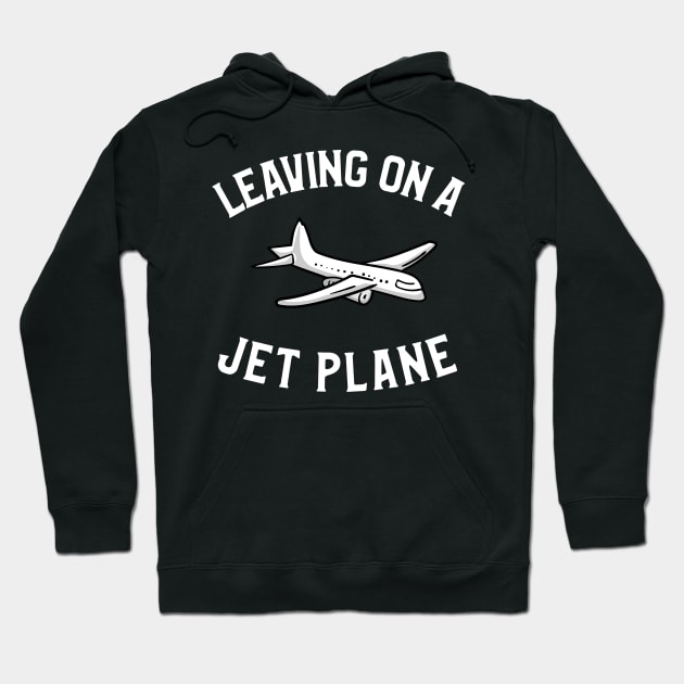 leaving on a jet plane Hoodie by Theblackberry